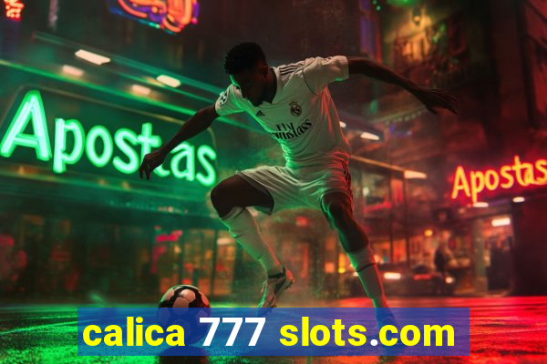 calica 777 slots.com